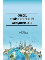 Güncel Turist Rehberliği Araştırmaları - Gazi Kitabevi