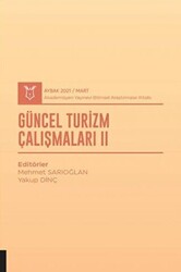 Güncel Turizm Çalışmaları II AYBAK 2021 Mart - Akademisyen Kitabevi