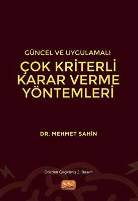 Güncel ve Uygulamalı Çok Kriterli Karar Verme Yöntemleri - 1