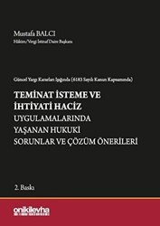 Güncel Yargı Kararları Işığında 6183 Sayılı Kanun Kapsamında Teminat İsteme ve İhtiyati Haciz Uygulamalarında Yaşanan Hukuki Sorunlar ve Çözüm Önerileri - On İki Levha Yayınları