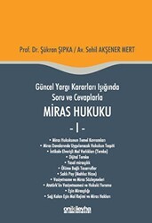 Güncel Yargı Kararları Işığında Soru ve Cevaplarla Miras Hukuku - 1 - On İki Levha Yayınları