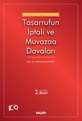 Güncel Yargıtay Kararları Işığında Tasarrufun İptali ve Muvazaa Davaları - Seçkin Yayıncılık