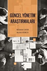 Güncel Yönetim Araştırmaları - Paradigma Akademi Yayınları