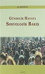 Gündelik Hayata Sosyolojik Bakış - Araştırma Yayınları