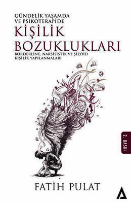 Gündelik Yaşamda Ve Psikoterapide Kişilik Bozuklukları - Borderline, Narsisistik Ve Şizoid Kişilik Yapılanmaları - 1