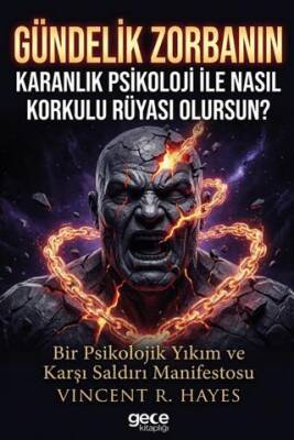 Gündelik Zorbanın Karanlık Psikoloji ile Nasıl Korkulu Rüyası Olursun? - 1