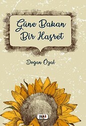 Güne Bakan Bir Hasret - Tilki Kitap