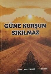 Güne Kurşun Sıkılmaz - Sarissa Yayınları