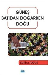 Güneş Batıdan Doğarken Doğu - Su Yayınevi