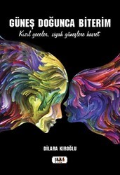 Güneş Doğunca Biterim - Tilki Kitap