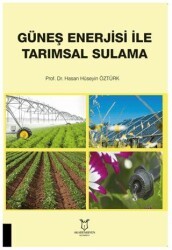 Güneş Enerjisi İle Tarımsal Sulama - Akademisyen Kitabevi