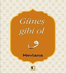 Güneş Gibi Ol - Ehil Yayınları