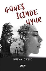 Güneş İçimde Uyur - Gece Kitaplığı