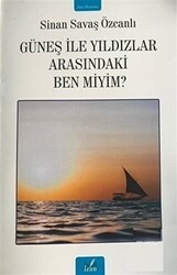 Güneş ile Yıldızlar Arasındaki Ben Miyim? - İzan Yayıncılık