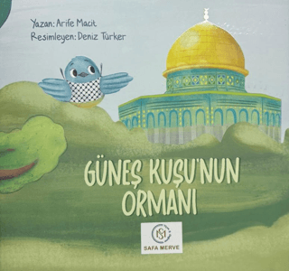 Güneş Kuşu’nun Ormanı - 1