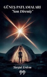 Güneş Patlamaları Son Direniş - Doksan Dokuz Yayınları