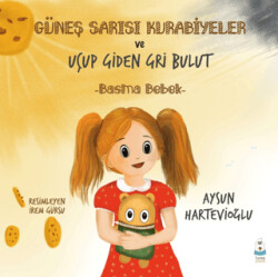 Güneş Sarısı Kurabiyeler ve Uçup Giden Gri Bulut - Luna Çocuk Yayınları