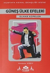 Güneş Ülke Efeleri - Mustafa Kemal Dizisi - Narçiçeği Yayıncılık