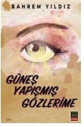 Güneş Yapışmış Gözlerime - Ozan Yayıncılık
