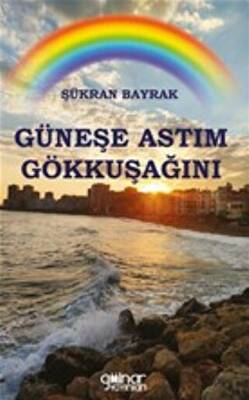 Güneşe Astım Gökkuşağını - 1