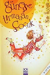 Güneşe Tırmanan Çocuk - Altın Kitaplar