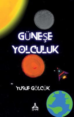 Güneş’e Yolculuk - 1