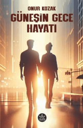 Güneşin Gece Hayatı - Elpis Yayınları