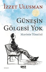 Güneşin Gölgesi Yok - 1