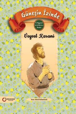 Güneşin İzinde Veysel Karani - 1