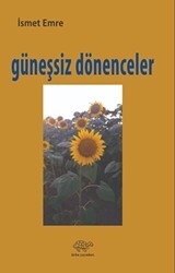 Güneşsiz Dönenceler - Ürün Yayınları