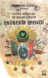 Güney Afrika’da Bir Müşid-i Kamil Ebubekir Efendi - Azram Yayınları
