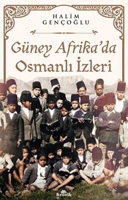 Güney Afrika’da Osmanlı İzleri - 1