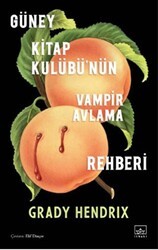 Güney Kitap Kulübü’nün Vampir Avlama Rehberi - İthaki Yayınları