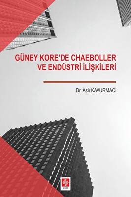 Güney Kore`de Chaeboller ve Endüstri İlişkileri - 1