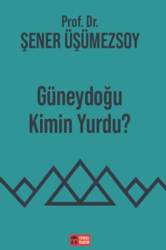 Güneydoğu Kimin Yurdu? - Temel Tarih Kitaplığı