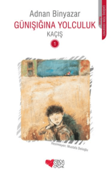 Günışığına Yolculuk - Kaçış 1 - Can Çocuk Yayınları