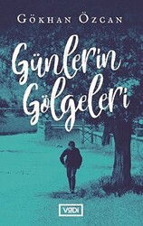 Günlerin Gölgeleri - Vadi Yayınları
