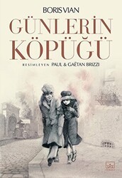 Günlerin Köpüğü Resimli - İthaki Yayınları