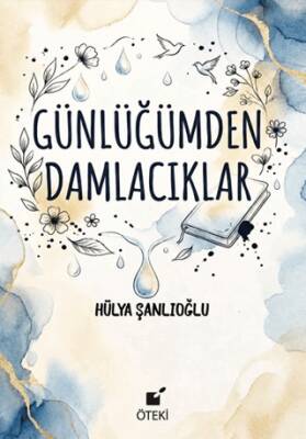 Günlüğümden Damlacıklar - 1