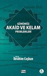 Günümüz Akaid ve Kelam Problemleri - Kitap Dünyası Yayınları