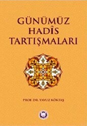 Günümüz Hadis Tartışmaları - Marmara Üniversitesi İlahiyat Fakültesi Vakfı