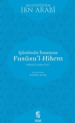 Günümüz İnsanına Fususu’l-Hikem - İnsan Yayınları