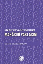 Günümüz Kur`an Araştırmalarında Makasıdi Yaklaşım - Marmara Üniversitesi İlahiyat Fakültesi Vakfı