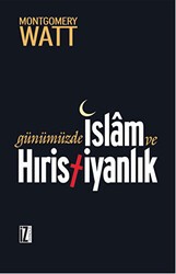 Günümüzde İslam ve Hıristiyanlık - İz Yayıncılık