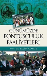 Günümüzde Pontusçuluk Faaliyetleri - Bilge Kültür Sanat