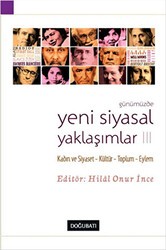 Günümüzde Yeni Siyasal Yaklaşımlar 3 - Doğu Batı Yayınları