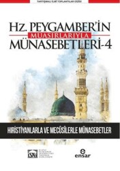 Günümüze Yansımalarıyla Hz. Peygamberin Muasırlarıyla Münasebetleri - 4 - Ensar Neşriyat