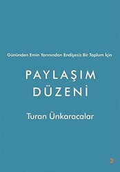 Gününden Emin Yarınından Endişesiz Bir Toplum İçin Paylaşım Düzeni - Cinius Yayınları