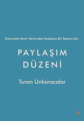 Gününden Emin Yarınından Endişesiz Bir Toplum İçin Paylaşım Düzeni - 1