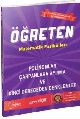Gür Yayınları Öğreten Matematik Fasikülleri Polinomlar Çarpanlara Ayırma ve 2. Dereceden Denklemler - 1